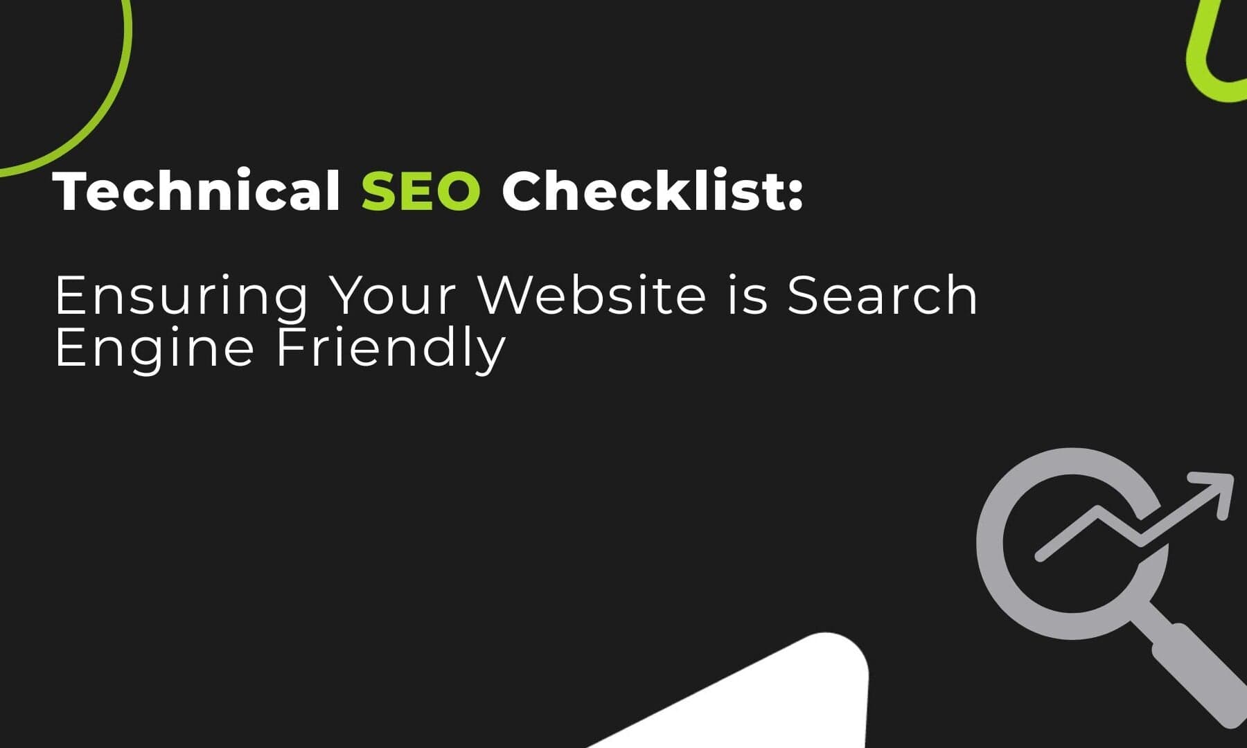 Technical SEO Checklist: Ensuring Your Website is Search Engine Friendly